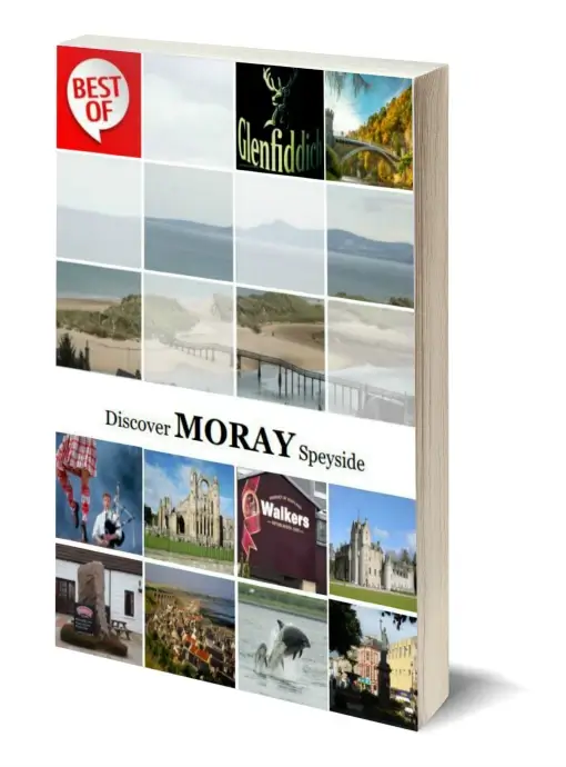 Discover Moray Speyside Visitor Guide Discover Moray Speyside Visitor Guide | Visitor Guide
